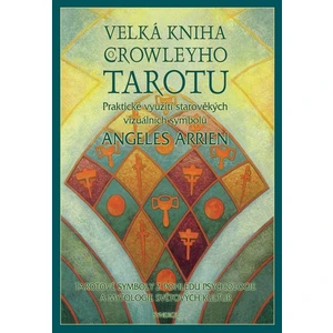 Velká kniha Crowleyho tarotu - Angeles Arrienová