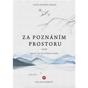 Cesta bílého jeřába - Eva Joachimová