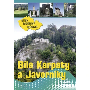 Bílé Karpaty a Javorníky Ottův turistický průvodce