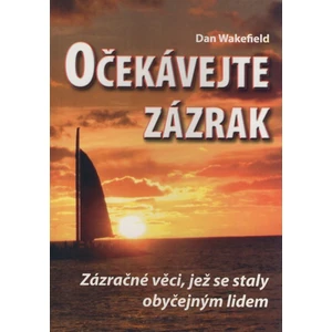 Očekávejte zázrak - Dan Wakefield