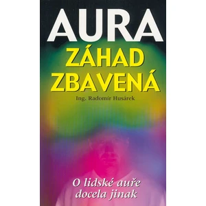 Aura záhad zbavená - Husárek Radomír