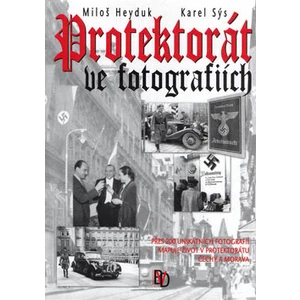 Protektorát ve fotografiích - Karel Sýs, Miloš Heyduk