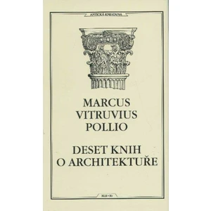 Deset knih o architektuře - Vitruvius Pollio Marcus