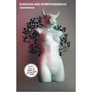 Eunuchs and Nymphomaniacs - Anonymous