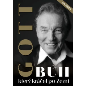 Gott Bůh, který kráčel po Zemi