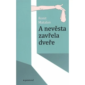 A nevěsta zavřela dveře - Matalon Ronit