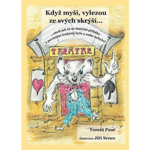 Když myši vylezou ze svých skrýší - Tomáš Paur