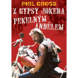 Z Gypsy Jokera Pekelným andělem - Cross Phil