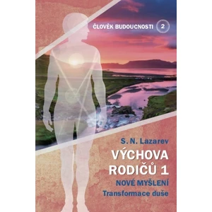 Výchova rodičů 1 - Sergej N. Lazarev