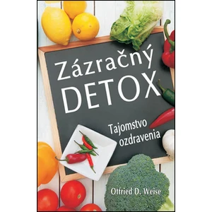 Zázračný detox - Otfried D. Weise