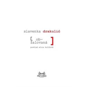 Obžalovaná - Slavenka Drakuličová