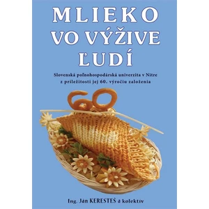 Mlieko vo výživé ľudí - Ján Keresteš