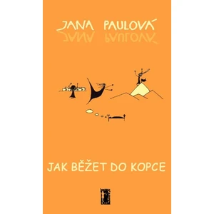 Jak běžet do kopce - Jana Paulová