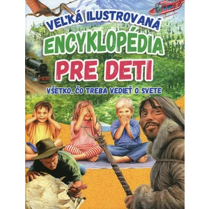 Veľká ilustrovaná encyklopédia pre deti