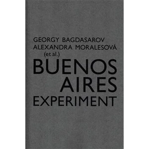 Buenos Aires Experiment - Georgij Bagdasarov, Alexandra Moralesová