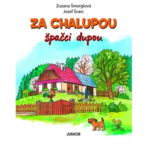 Za chalupou špačci dupou - Josef Švarc, Zuzana Šmerglová