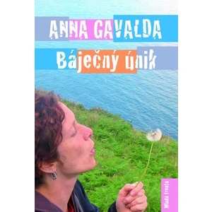 Báječný únik - Gavalda Anna