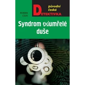 Syndrom odumřelé duše - Roman Cílek