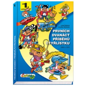 Prvních dvanáct příběhů Čtyřlístku 1969-1970 - Ljuba Štíplová, Jaroslav Němeček