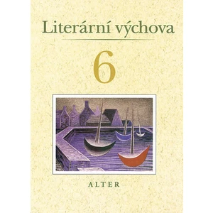 Literární výchova 6 - Hana Staudková, Miroslava Horáčková