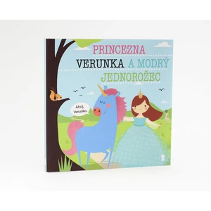 Princezna Verunka a modrý jednorožec - Lucie Šavlíková