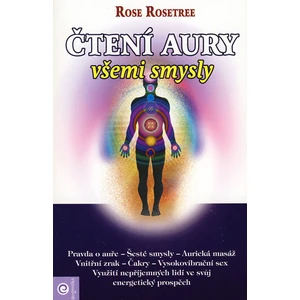 Čtení aury všemi smysly - Rosetree Rose