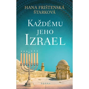 Každému jeho Izrael - Frištenská Štarková Hana