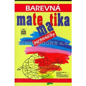 Barevná matematika pro prvňáčky (Opakujeme si během školního roku i o prázdninách)