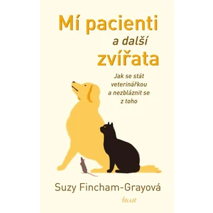 Mí pacienti a další zvířata - Suzy Fincham-Grayová