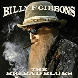 The Big Bad Blues - Gibbons Billy [CD]