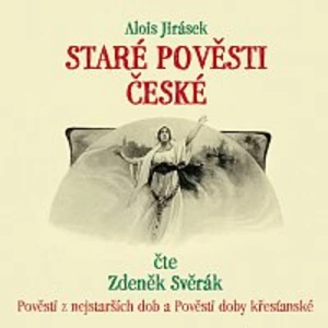 Staré pověsti české - Alois Jirásek - audiokniha