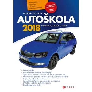 Autoškola 2018 -- Pravidla, značky, testy - Weigel Ondřej