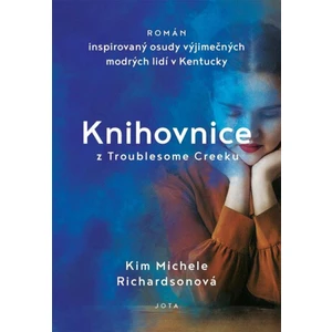 Knihovnice z Troublesome Creeku - Richardsonová Kim Michele