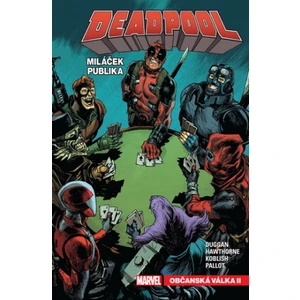 Deadpool, miláček publika 4 - Občanská válka II - Gerry Duggan
