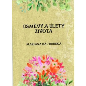 Úsměvy a úlety života - Horká Mariana Há