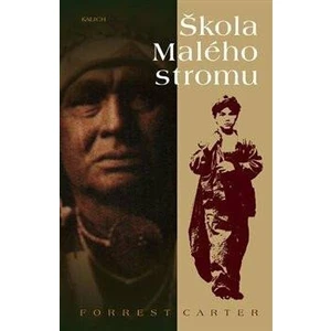 Škola Malého stromu - Forrest Carter