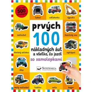 Prvých 100 nákladných áut a všetko, čo jazdí so samolepkami - Robyn Newton, Kimberley Faria, Kate Ward