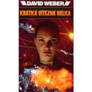 Krátká vítězná válka - David Weber