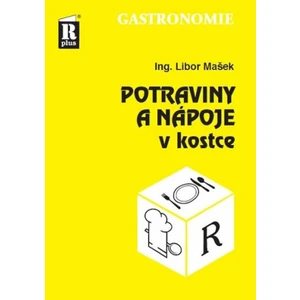 Potraviny a nápoje v kostce - Mašek Libor