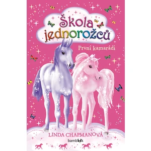 Škola jednorožců - První kamarádi, Chapmanová Linda
