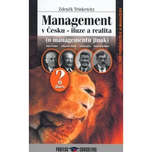 Management v Česku - iluze a realita -- (o managementu jinak)
