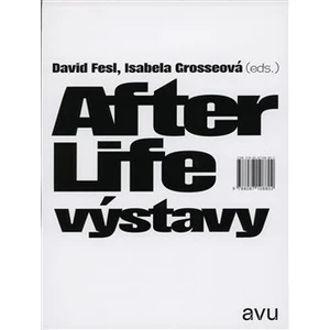 After Life výstavy - Fesl David, Grosseová Isabela