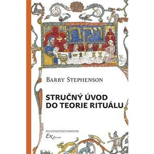 Stručný úvod do teorie rituálu - Barry Stephenson