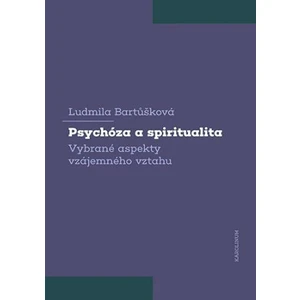 Psychóza a spiritualita - Bartůšková Ludmila