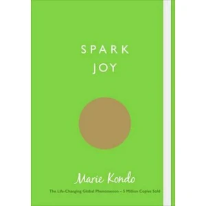 Spark Joy : An Illustrated Guide to the Japanese Art of Tidying - Marie Kondo