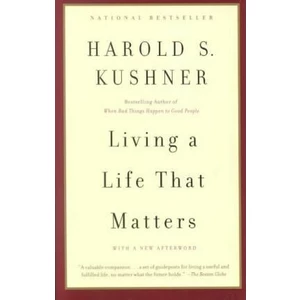 Living a Life that Matters - Harold S. Kushner