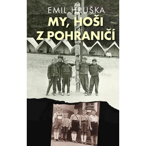 My, hoši z pohraničí - Emil Hruška