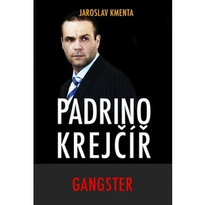 Padrino Krejčíř - Gangster - Jaroslav Kmenta