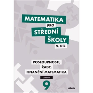 Matematika pro SŠ 9. díl - Učebnice