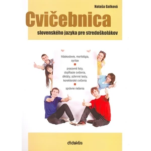 Cvičebnica slovenského jazyka pre stredoškolákov - Nataša Galková
